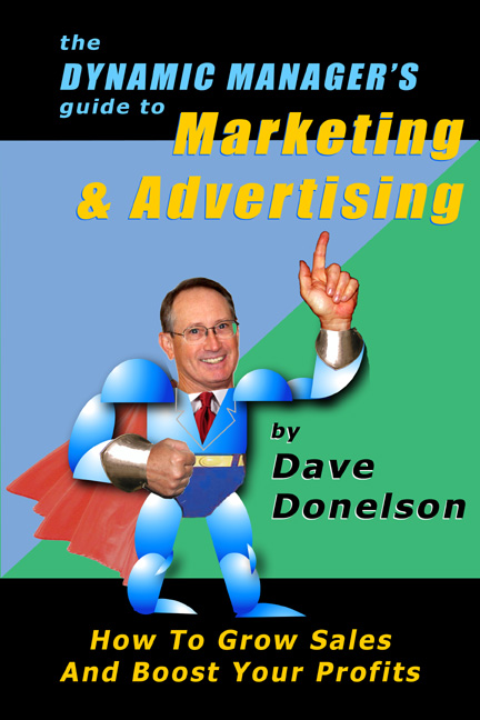 The Dynamic Manager's Guide To Marketing & Advertising