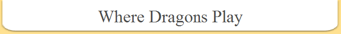 Where Dragons Play
