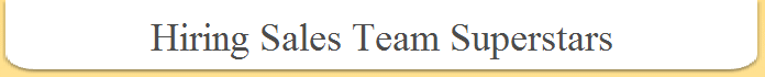 Hiring Sales Team Superstars