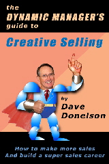 The Dynamic Manager's Guide To Creative Selling