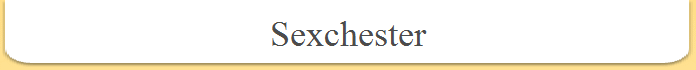 Sexchester