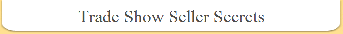 Trade Show Seller Secrets