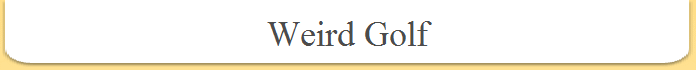 Weird Golf